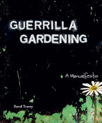 cover of the book Guerrilla gardening: a manualfesto