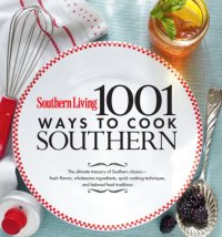 cover of the book Southern Living 1,001 Ways to Cook Southern