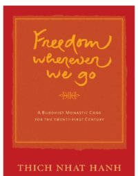 cover of the book Freedom Wherever We Go: a Buddhist Monastic Code for the 21st Century