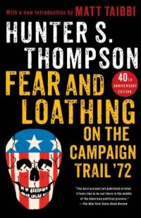 cover of the book Fear and Loathing on the Campaign Trail '72