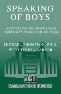 cover of the book Speaking of boys: answers to the most-asked questions about raising sons