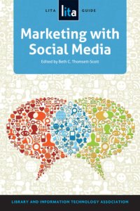 cover of the book Marketing with social media: a LITA guide