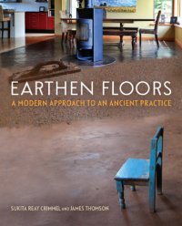 cover of the book Earthen floors: a modern approach to an ancient practice