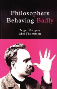 cover of the book Philosophers Behaving Badly