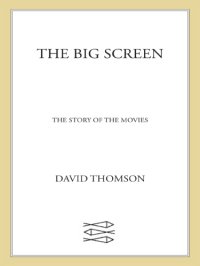 cover of the book The Big Screen: The Story of the Movies