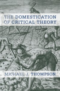 cover of the book The domestication of critical theory