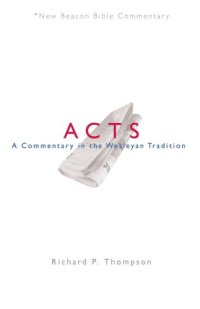 cover of the book NBBC, Acts: A Commentary in the Wesleyan Tradition