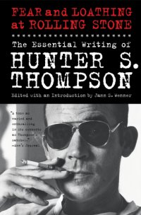 cover of the book Fear and Loathing at Rolling Stone: The Essential Writing of Hunter S. Thompson