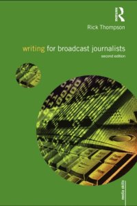 cover of the book Writing for broadcast journalists