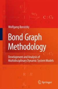 cover of the book Bond Graph Methodology: Development and Analysis of Multidisciplinary Dynamic System Models