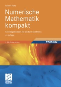 cover of the book Numerische Mathematik kompakt.. Grundlagenwissen fur Studium und Praxis