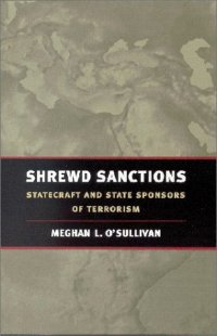 cover of the book Shrewd Sanctions: Statecraft and State Sponsors of Terrorism