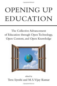 cover of the book Opening Up Education: The Collective Advancement of Education through Open Technology, Open Content, and Open Knowledge