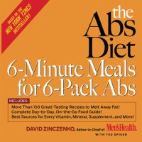 cover of the book The Abs Diet 6-Minute Meals for 6-Pack Abs: More Than 150 Great-Tasting Recipes to Melt Away Fat!