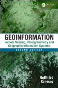 cover of the book Geoinformation: Remote Sensing, Photogrammetry and Geographic Information Systems, Second Edition