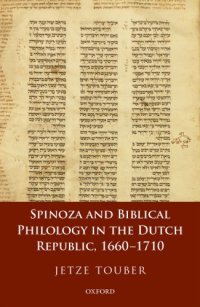 cover of the book Spinoza and Biblical philology in the Dutch Republic, 1660-1710