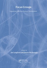 cover of the book Focus Groups: Supporting Effective Product Development