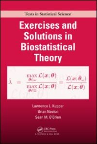 cover of the book Exercises and Solutions in Biostatistical Theory