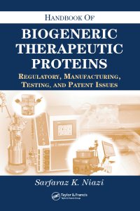 cover of the book Handbook of Biogeneric Therapeutic Proteins: Regulatory, Manufacturing, Testing, and Patent Issues