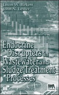 cover of the book Endocrine Disrupters in Wastewater and Sludge Treatment Processes