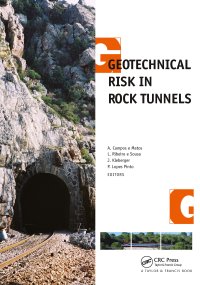 cover of the book Geotechnical Risk in Rock Tunnels: Selected Papers from a Course on Geotechnical Risk in Rock Tunnels, Aveiro, Portugal, 16-17 April 2004