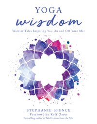 cover of the book Yoga wisdom: warrior tales inspiring you on and off your mat