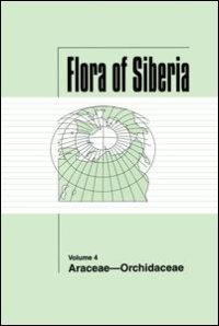 cover of the book Flora of Siberia, Vol. 4: Araceae-Orchidaceae