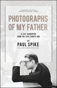 cover of the book Photographs of my father: a lost narrative from the civil rights era