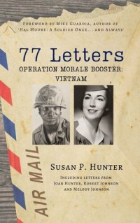 cover of the book 77 Letters, Operation Morale Booster: Vietnam