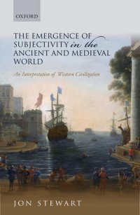 cover of the book The Emergence of Subjectivity in the Ancient and Medieval World: An Interpretation of Western Civilization