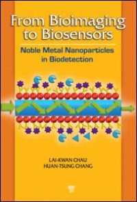 cover of the book From Bioimaging to Biosensors: Noble Metal Nanoparticles in Biodetection