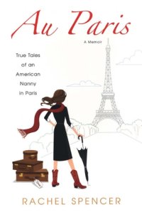 cover of the book Au Paris: true tales of an American nanny in Paris