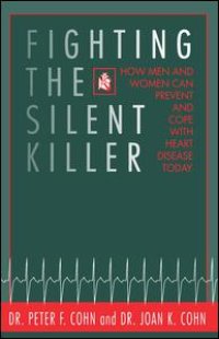 cover of the book Fighting the Silent Killer: How Men and Women Can Prevent and Cope with Heart Disease Today