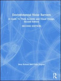 cover of the book Environmental Noise Barriers: A Guide To Their Acoustic and Visual Design, Second Edition