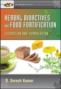 cover of the book Herbal Bioactives and Food Fortification: Extraction and Formulation