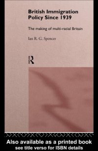 cover of the book British Immigration Policy Since 1939: The Making of Multi-Racial Britain