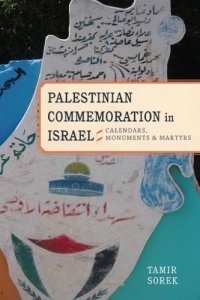 cover of the book Palestinian commemoration in Israel: calendars, monuments, and martyrs