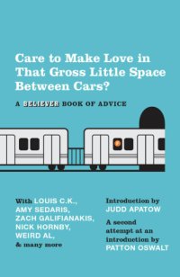 cover of the book Care to make love in that gross little space between cars?: a Believer book of advice