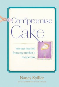 cover of the book Compromise Cake: Lessons Learned from My Mother's Recipe Box