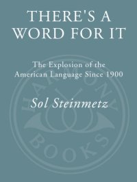 cover of the book There's a word for it: the explosion of the American language since 1900