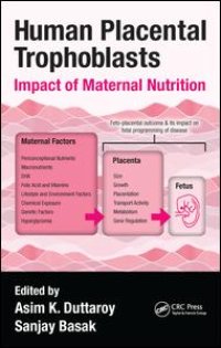 cover of the book Human Placental Trophoblasts: Impact of Maternal Nutrition