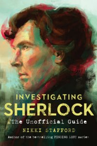 cover of the book Investigating Sherlock: the unofficial guide