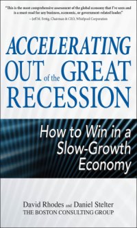 cover of the book Accelerating out of the great recession: how to win in a slow-growth economy