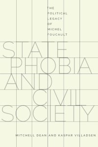 cover of the book State phobia and civil society: the political legacy of Michel Foucault