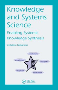 cover of the book Knowledge and Systems Science: Enabling Systemic Knowledge Synthesis