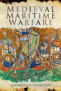 cover of the book Medieval maritime warfare