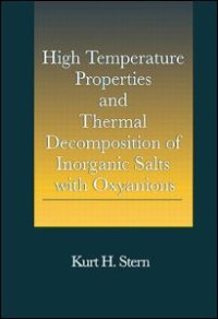 cover of the book High Temperature Properties and Thermal Decomposition of Inorganic Salts with Oxyanions