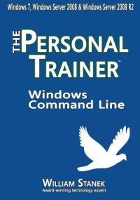 cover of the book Windows Command Line: The Personal Trainer for Windows 7, Windows Server 2008 & Windows Server 2008 R2