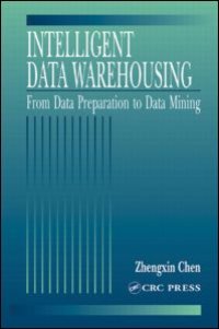 cover of the book Intelligent Data Warehousing: From Data Preparation to Data Mining