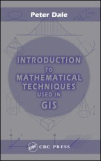 cover of the book Introduction to Mathematical Techniques used in GIS